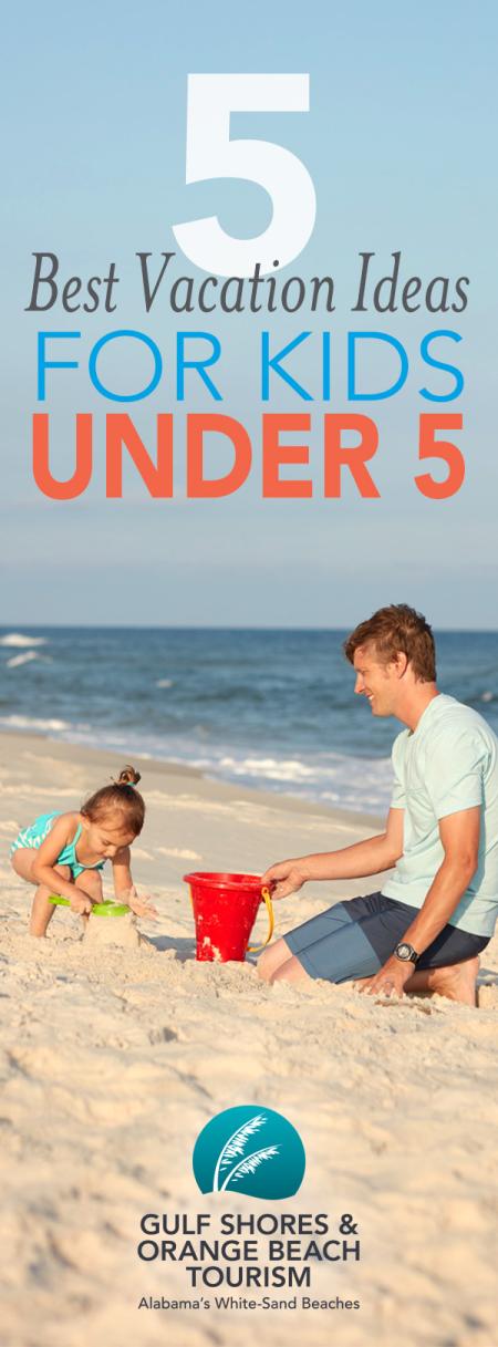 5 Best Vacation Ideas for Trips with Kids Under 5